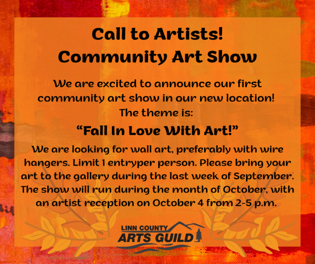 A photo of a call to artists for a community art show at the Linn County Arts Guild in Lebanon, Oregon